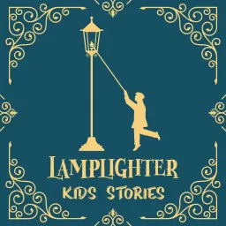 Lamplighter Kids Stories Podcast artwork