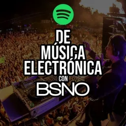 De música electrónica con BSNO Podcast artwork