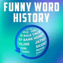 Daily Funny Word History Podcast artwork