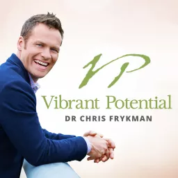 Vibrant Potential with Dr Chris Frykman: Functional Medicine Strategies for Health, Fitness, and Performance Podcast artwork