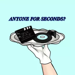 Anyone For Seconds? Podcast artwork