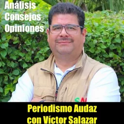 Periodismo Audaz Con Victor SALAZAR Podcast artwork