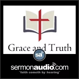 Grace and Truth Church Podcast artwork
