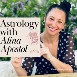 Astrology with Alina Apostol Podcast artwork