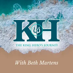 King Hero's Journey with Beth Martens