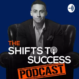 The Shifts to Success Podcast artwork