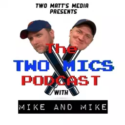 The Two Mics Podcast artwork