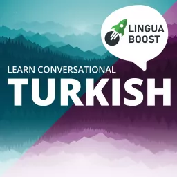 Learn Turkish with LinguaBoost Podcast artwork