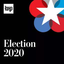 Election 2020: Updates from The Washington Post Podcast artwork