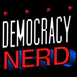 Democracy Nerd Podcast artwork