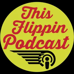 This Flippin' Podcast artwork