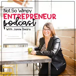 Not So Wimpy Entrepreneur Podcast artwork