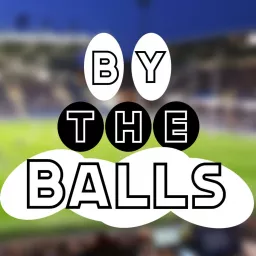 By the Balls Podcast artwork