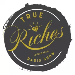 True Riches Radio Podcast artwork