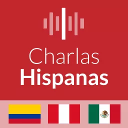 Charlas Hispanas: Aprende Español | Learn Spanish Podcast artwork