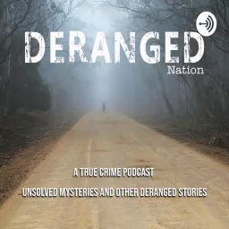 Deranged Nation Podcast artwork