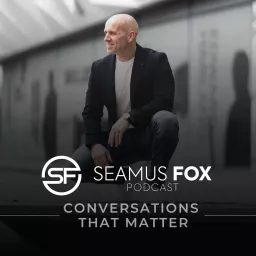 The Seamus Fox Podcast.