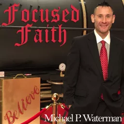 Focused Faith Podcast artwork