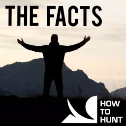 The Facts By Howtohunt.com Podcast artwork