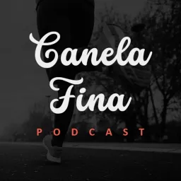 Canela Fina Podcast artwork