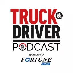 Truck & Driver - the podcast for lorry drivers