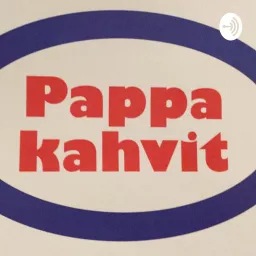 Pappakahvit Podcast artwork