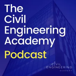 The Civil Engineering Academy Podcast artwork
