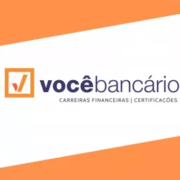 Você Bancário | Carreiras, notícias e certificações! Podcast artwork