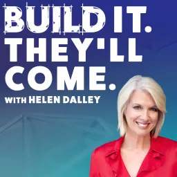 Build It. They'll Come. Podcast artwork
