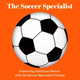 The Soccer Specialist Podcast artwork