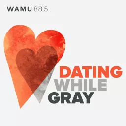 Dating While Gray Podcast artwork