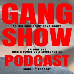 Gang Show The Podcast. artwork