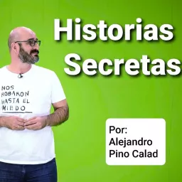 Historias Secretas, por Alejandro Pino Calad Podcast artwork
