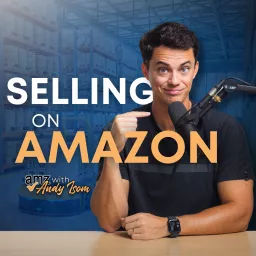 Selling on Amazon with Andy Isom