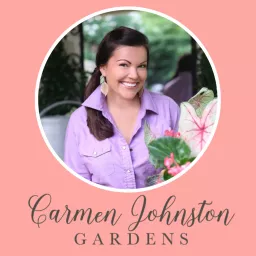 Carmen Johnston Gardens Podcast artwork