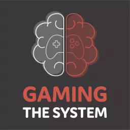 Gaming the System Podcast artwork