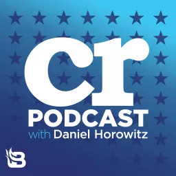 Conservative Review with Daniel Horowitz Podcast artwork