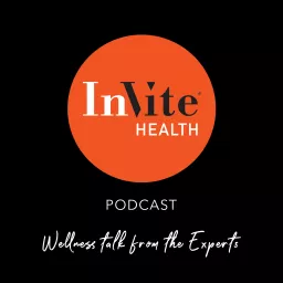Invite Health Podcast artwork