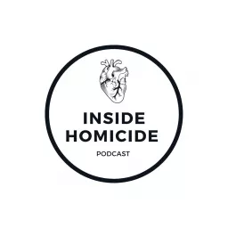 Inside Homicide Podcast artwork
