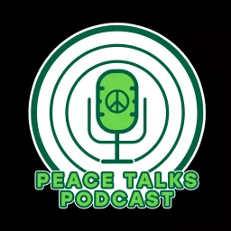 Peace Talks Podcast artwork