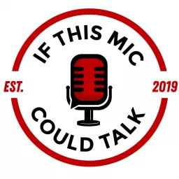 If This Mic Could Talk Podcast artwork
