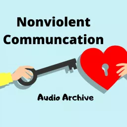 Nonviolent Communication - Marshall Rosenberg's NVC Training Podcast artwork