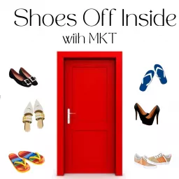 Shoes Off Inside with MKT (fka The May Lee Show) Podcast artwork