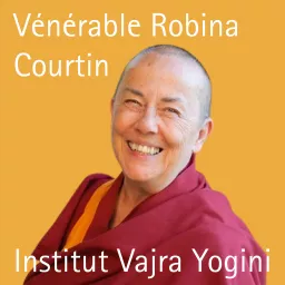 Robina Courtin à l'Institut Vajra Yogini (FR/ENG) Podcast artwork