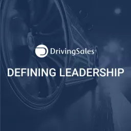 DrivingSales Defining Leadership Podcast artwork