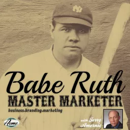 Babe Ruth Master Marketer Podcast artwork