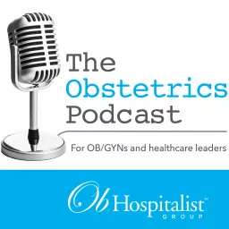 The Obstetrics Podcast