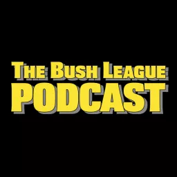 The Bush League Podcast artwork