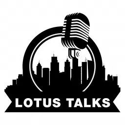 The Lotus Talks Podcast artwork