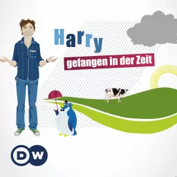 Harry – gefangen in der Zeit | Audios | DW Deutsch lernen Podcast artwork